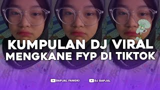 KUMPULAN DJ FYP TIKTOK FULL BASS  VIRAL DI TIKTOK TERBARU 2024 [upl. by Blatman]