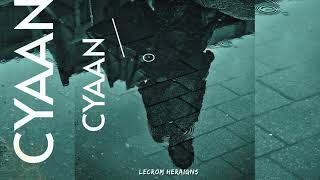 Lecrom Heraigns  Cyaan  Official Audio [upl. by Sixele]