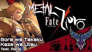 FateZero ED2  Sora wa Takaku Kaze wa Utau feat Rena 【Intense Symphonic Metal Cover】 [upl. by Brittany111]