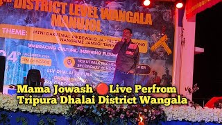 Mama Jowash 🔴Live Perfrom Tripura Dhalai District Wangala [upl. by Ulick]