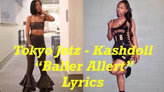 Tokyo Jetz  Baller Alert Lyrics Ft Kashdoll [upl. by Allissa137]