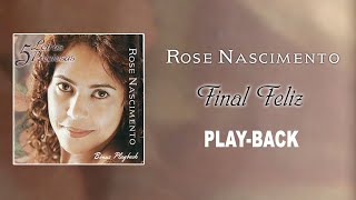 Rose Nascimento  Final Feliz PlayBack [upl. by Feltie]