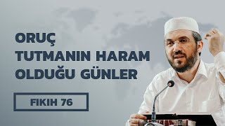 Fıkıh  76  Elİhtiyar  Oruç Tutmanın Haram Olduğu Günler  İhsan Şenocak Hoca [upl. by Gonagle594]