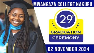 02112024  LIVE  Mwangaza College Nakuru 29th Graduation Ceremony [upl. by Nellak]