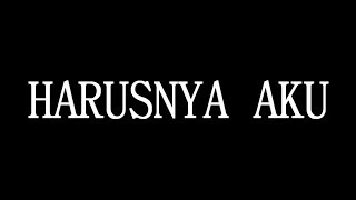 LIRIK Armada  Harusnya Aku [upl. by Yeslah]