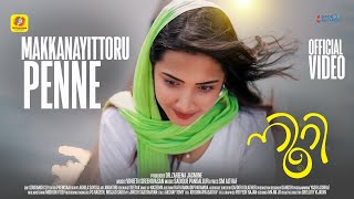 Noori  Makkanayittoru Penne  Official Video Song  Vineeth Sreenivasan  Sreejith Vijayan [upl. by Farah]