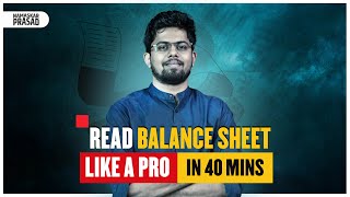 Balance Sheet Analysis In Just 40 Minutes  Balance Sheet Explained [upl. by Valer886]