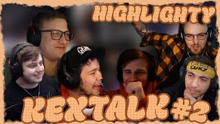 KEXTALK 2 HIGHLIGHTY ZE STREAMU  Kex Crew [upl. by Eerrahs584]