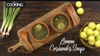 Lemon Coriander Soup  Vitamin C Rich Soup  Soup Recipes for Winter Season  Healthy Vegetable Soup [upl. by Dore]