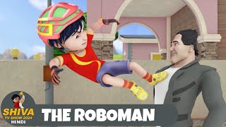 The Roboman  Shiva  शिवा  Ep 15 Funny Action Cartoon  Shiva TV Show 2024 Hindi [upl. by Katzman]