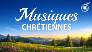 Musiques chrétiennes en français – Compilation Louange [upl. by Amos393]