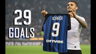 Mauro Icardi ►All 29 Goals in Serie A◄ 201718 ◇HD◇ [upl. by Nyberg]