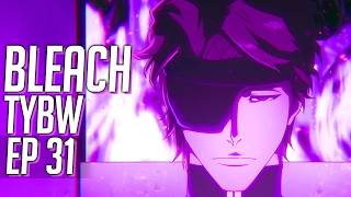 BLEACH TYBW Episode 31 SHUNSUI NEW SCENES amp AIZEN IS BACK  REVIEW [upl. by Seni]