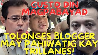 TOLONGES BLOGGER MAY PAHIWATIG KAY TRILLANES GUSTO DIN MAG PABAYAD PARA SA PAG PROMOTE  TEAMREPLAY [upl. by Shorter7]