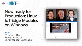 IoT Show Now ready for Production Linux IoT Edge Modules on Windows [upl. by Oak679]