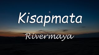 Kisapmata  Rivermaya Kisapmata Rivermaya Lyrics [upl. by Raimundo]