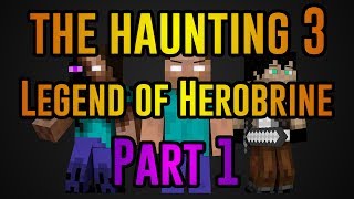 The Haunting 3 Legend of Herobrine 1 Minecraft Roleplay [upl. by Lisabet]