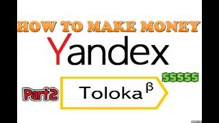 How to make money Yandex Toloka Part2 [upl. by Llerroj108]