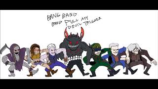 The Series BANG BANG BANG PULL MY DEVIL TRIGGER [upl. by Kleiman]