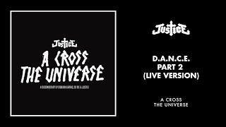 Justice  DANCE Part 2 Live Version Official Audio [upl. by Fanestil109]