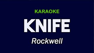 KNIFE  Rockwell  KARAOKE [upl. by Gary950]