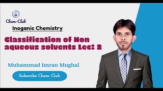 Classification of Non aqueous solvents  Inorganic chemistry  Imran Mughal [upl. by Enilorak]