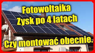 🔥Fotowoltaika Zysk po 4 latach Czy zamontowałbym ponownie Opłacalność fotowoltaiki w net billingu [upl. by Froemming]