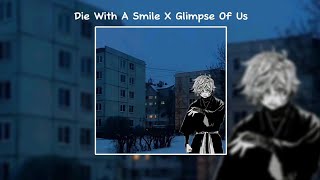 Die With A Smile X Glimpse Of Us MashupLyrics Tiktok Version [upl. by Rashidi153]