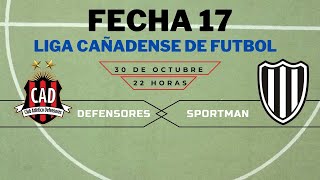 DEFENSORES VS SPORTMAN  RADIO  FECHA 17 LIGA CAÑADENSE DE FUTBOL [upl. by Constantine]