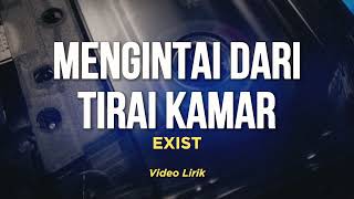 MENGINTAI DARI TIRAI KAMAR  EXIST  LAGU ROCK MALAYSIA 90AN  TERBAIK SEPANJANG MASA [upl. by Gilberte]