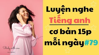 Thử thách Luyện Nghe Tiếng Anh Cơ Bản 15 phút mỗi ngày  Part 79 [upl. by Supen]