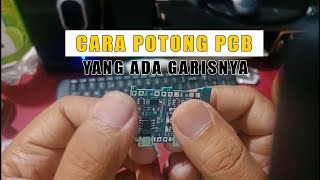 Cara Potong PCB yang ada garisnya [upl. by Ahon]