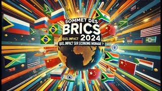 Sommet des BRICS 2024  Quel Impact sur lÉconomie Mondiale🤔 [upl. by Fagin896]