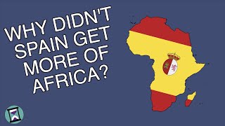 Why didnt Spain get more in the Scramble for Africa Short Animated Documentary [upl. by Ecnadnac]