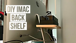 DIY iMac Back Shelf [upl. by Margi]