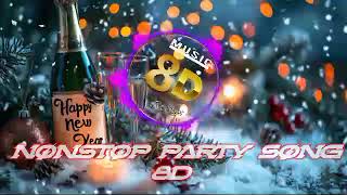 New Year Nonstop Party Song 8D ।। 8dsong 8daudio 8dmusic lofi lofisong lofihiphop lofimusic [upl. by Shrier904]