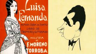 Federico Moreno Torroba  «En una dehesa de la Extremadura» de quotLuisa Fernandaquot 1932 [upl. by Yrrac]