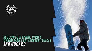 SPIRO Y SEB EN VERBIER  SNOWBOARDING [upl. by Heyde]