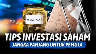 Tips Investasi Saham Jangka Panjang untuk Pemula [upl. by Thorbert]