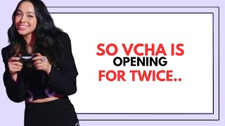 so vcha is opening for twice [upl. by Lavine785]