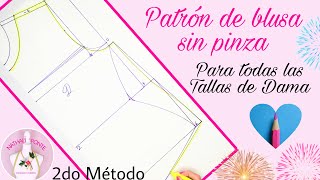 🌸28 TRAZO DE BLUSA BÁSICA SIN PINZA PARA TODAS LAS TALLAS DE DAMA  2do MÉTODO 📏👍❤️ [upl. by Areem]