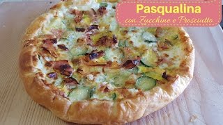 Pasqualina con Zucchine e Prosciutto [upl. by Maltz789]