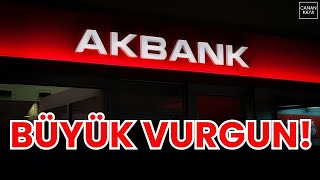 AKBANK MÜŞTERİLERİ HAKKINI NEREDE ARAYACAK MİLYONLARCA LİRALIK VURGUN [upl. by Fabiola]