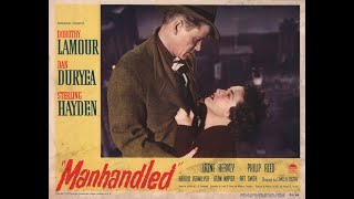 Dorothy Lamour Sterling Hayden amp Dan Duryea in quotManhandledquot 1949 [upl. by Annav389]