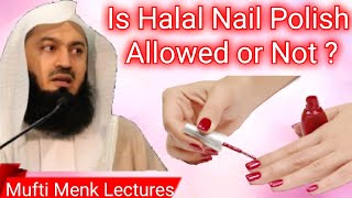 Using Halal Nail Polish 💅 By Mufti Menk [upl. by Ahsahtan]