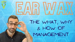 Ear Wax The What Why and How of Management [upl. by Novello]