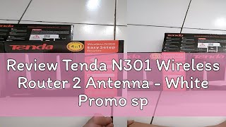 Review Tenda N301 Wireless Router 2 Antenna  White Promo spesial [upl. by Remos]