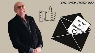 ATLE SVARER PÅ EN KOMMENTAR Atle uten filter 22 [upl. by Woods]