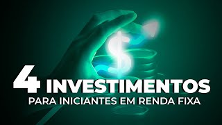 4 Formas de Investimento para Iniciantes em Renda Fixa [upl. by Christean]