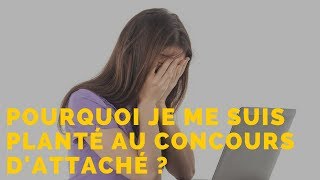 🤔 Comment choisir son concours 12   mon fiasco au concours dattaché [upl. by Ong]